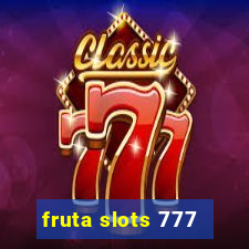 fruta slots 777 - mega jackpot